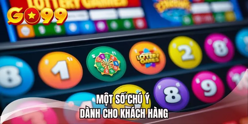 Một số chú ý dành cho khách hàng