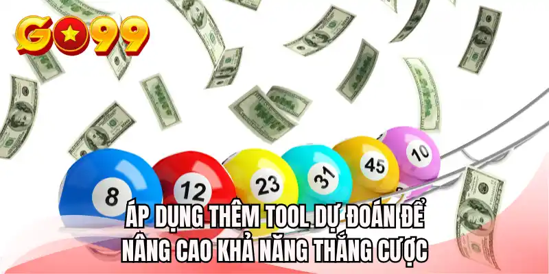 Áp dụng thêm tool dự đoán để nâng cao khả năng thắng cược